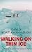 Walking on Thin Ice: In Pursuit of the North Pole by 