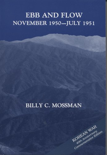 United States Army in the Korean War: Ebb and Flow, November 1950 - July 1951 United States Army in the Korean War: Ebb and Flow, November 1950 - July 1951