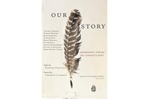 Our Story: Aboriginal Voices on Canada's Past