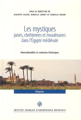 Les  mystiques juives, chrétiennes et musulmanes dans l'Égypte médiévale