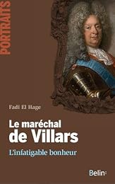 Le  maréchal de Villars