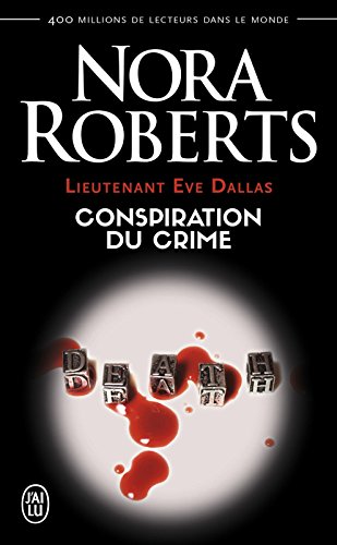 Lieutenant Eve Dallas (Tome 8) - Conspiration du crime (French Edition) by Nora Roberts