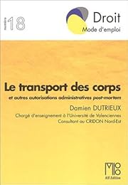 Le  transport des corps et autres autorisations administratives post-mortem