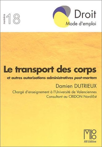 Le  transport des corps et autres autorisations administratives post-mortem