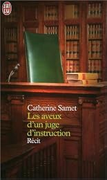 Les  aveux d'un juge d'instruction