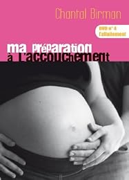 Ma Préparation À L'accouchement - Dvd N°4 : L'allaitement