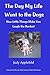 The Day My Life Went to the Dogs: How Little Things Make You Laugh the Hardest by Judy Applefeld, Melanie Fried