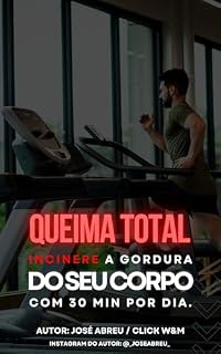Livro Queima total: Incinere a gordura do seu corpo com 30 minutos todos os dias