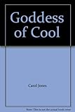 Front cover for the book Goddess of cool by Carol Jones