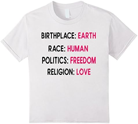 Kids Birthplace Earth / Race Human / Politics Freedom T-Shirt 4 White