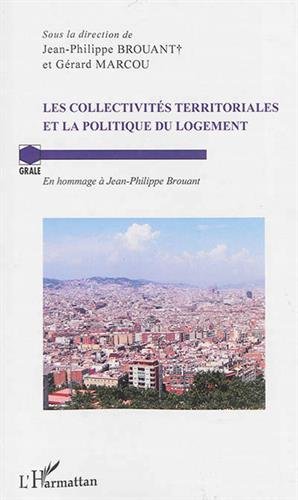 Les  collectivités territoriales et la politique du logement