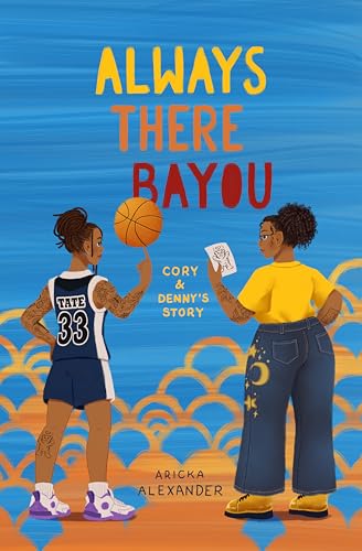 Always There Bayou: Cory & Denny's Story (The BR Bayou Series Book 3)