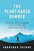 The Plant Based Runner: A Personal Guide to Running, Healthy Eating, and Discovering a New You by 