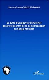 La  lutte d'un pouvoir dictatorial contre le courant de la démocratisation au Congo-Kinshasa