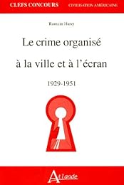 Le  crime organisé à la ville et à l'écran