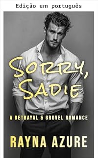 Livro Desculpa, Sadie (Segundas chances em Indigo Falls Livro 1)