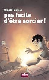 Pas facile d'être sorcier !
