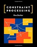 Constraint Processing (The Morgan Kaufmann Series in Artificial Intelligence) cover