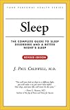 Sleep: The Complete Guide to Sleep Disorders and a Better Night's Sleep (Your Personal Health) by J. Caldwell MD  CCFP(C)
