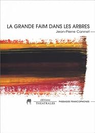 La  grande faim dans les arbres