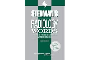 Stedman's Radiology Words: Includes Nuclear Medicine & Other Imaging (Stedman's Word Book)