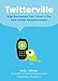 Twitterville: How Businesses Can Thrive in the New Global Neighborhoods - Book by Shel Israel