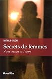 Secrets de femmes : A cet instant de l'autre by 