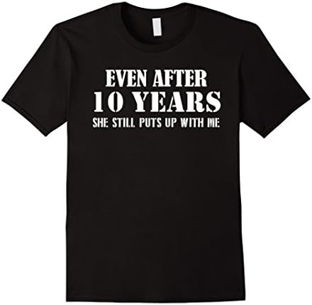 Men's Funny Anniversary Gifts For Him - 10 Years Anniversary Gifts 3XL Black