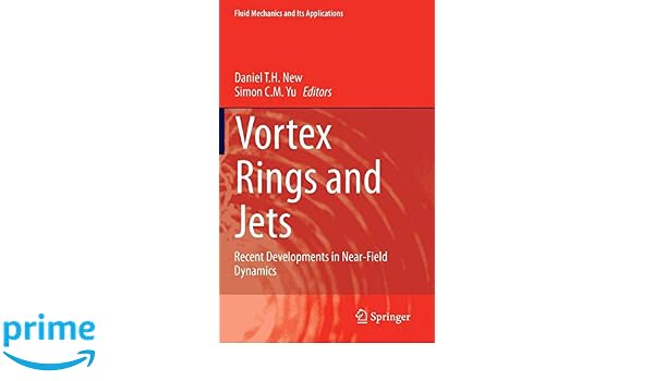Vortex Rings And Jets Recent Developments In Near Field - 