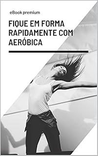 Livro Fique em forma rapidamente com aeróbica
