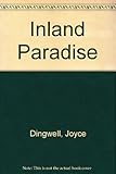 Front cover for the book Inland Paradise by Joyce Dingwell