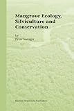 Mangrove Ecology, Silviculture and Conservation, Saenger, P., 9048160502
