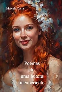Livro Poemas De Uma Leitora Inexperiente
