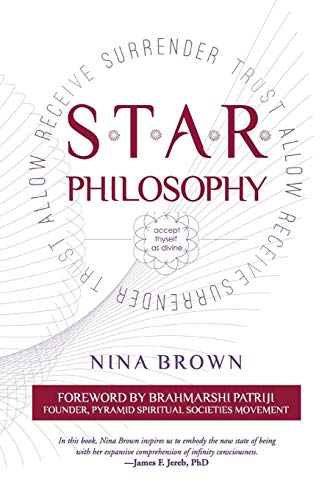 S.T.A.R. Philosophy: Accept Thyself as Divine by Nina Brown