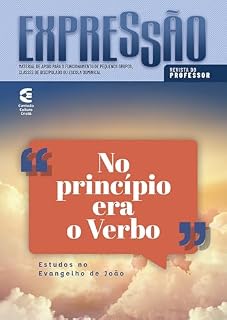 Livro No princípio era o Verbo - Revista do professor: Estudos no Evangelho de João (Expressão Livro 95)