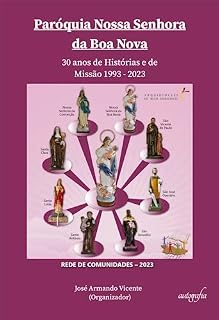Livro Paróquia Nossa Senhora da Boa Nova: 30 anos de Histórias e de Missão 1993-2023