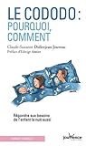 Le cododo : pourquoi, comment : Répondre aux besoins de l'enfant la nuit aussi by 