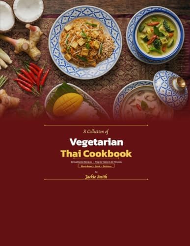 Easy Thai Cookbook: The Step-by-Step Guide to Deliciously Easy