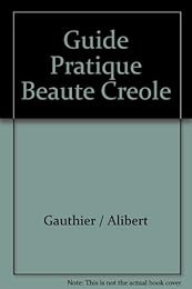 Le  guide de la beauté créole