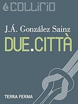 Due.Cittagrave;: 2 (Collirio) (Italian Edition)