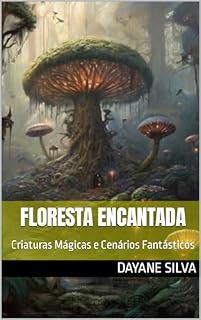 Livro Floresta Encantada: Criaturas Mágicas e Cenários Fantásticos