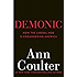 Demonic: How the Liberal Mob Is Endangering America
