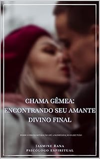 Livro CHAMA GÊMEA: Encontrando Seu Amante Divino Final: Desde O Fim Da Separação Até A Manifestação Da Reunião