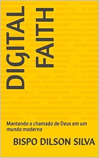 Livro DIGITAL FAITH: Mantendo o chamado de Deus em um mundo moderno