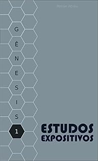 Livro Estudos Expositivos: Gênesis (Estudos Expositivos IBE Livro 1)