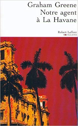 Amazon Fr Notre Agent A La Havane Ne Greene Graham Livres