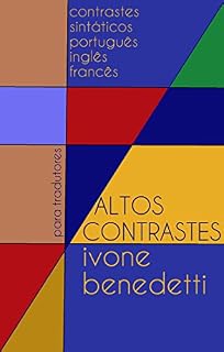 Livro Altos Contrastes: Contrastes sintáticos - português/francês/inglês -  para tradutores