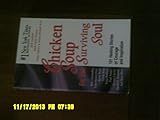 Chicken Soup For The Surviving Soul - 101 Healing Stories Of Courage And Inspiration