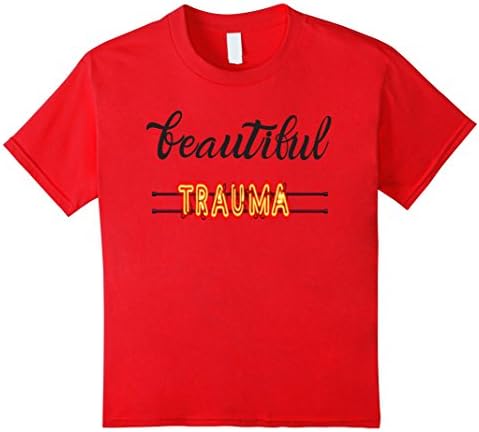 Kids Beautiful Trauma Shirt | Funny Trauma Shirt 6 Red