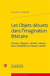 Les  objets désuets dans l'imagination littéraire
